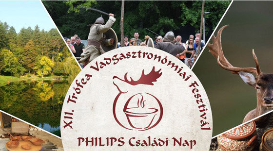 XII. TRÓFEA Vadgasztronómiai Fesztivál és PHILIPS Családi Nap