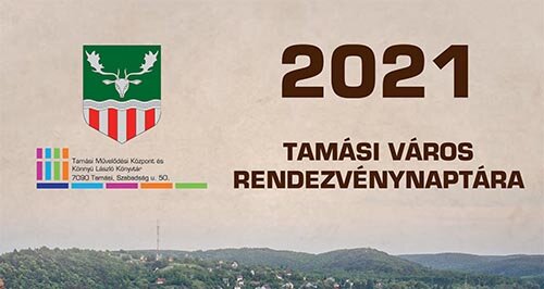 Elkészült Tamási város 2021. évi rendezvénynaptára